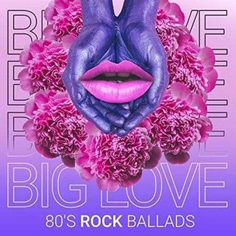 Big Love - 80's Rock Ballads (2021) MP3 [320 kbps]