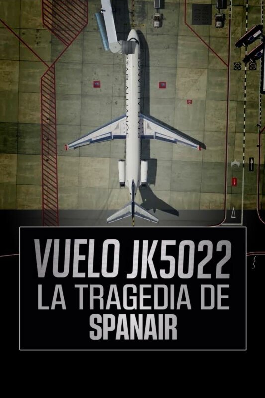 Vuelo JK5022 La tragedia de Spanair
