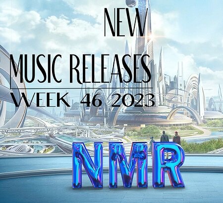 VA - (NMR) New Music Releases - Week 46 2023