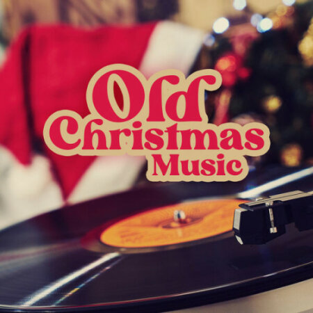 Various Artists - Old Christmas Music (2023) Mp3 320kbps