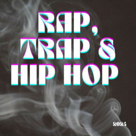 Various Artists - Rap, Trap & Hip Hop- 2024 (2023) Mp3 320kbps