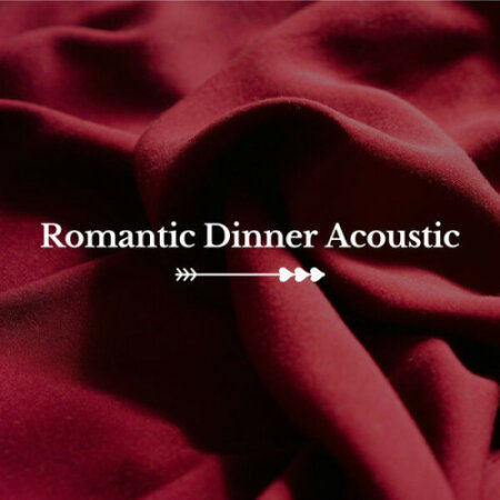 Various Artists - Romantic Dinner Acoustic (2023) Mp3 320kbps