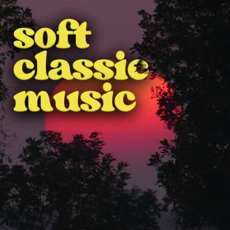 Various Artists - Soft Classic Music (2023) Mp3 320kbps