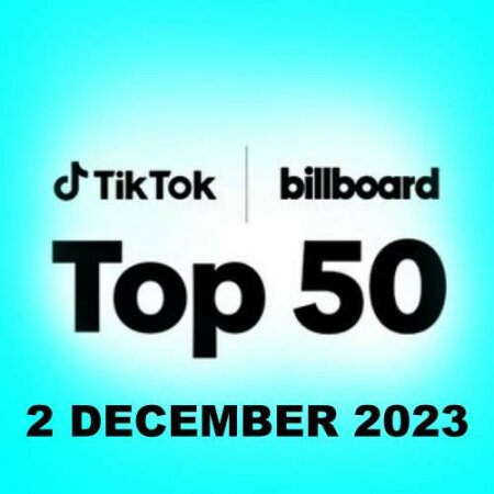 TikTok Billboard Top 50 Singles Chart (02-December-2023) Mp3 320k...