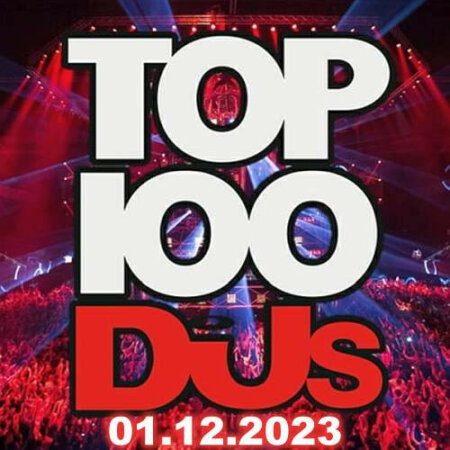 Top 100 DJs Chart (01-December-2023) Mp3 320kbps