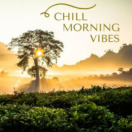 Various Artists - Chill Morning Vibes (2023) Mp3 320kbp