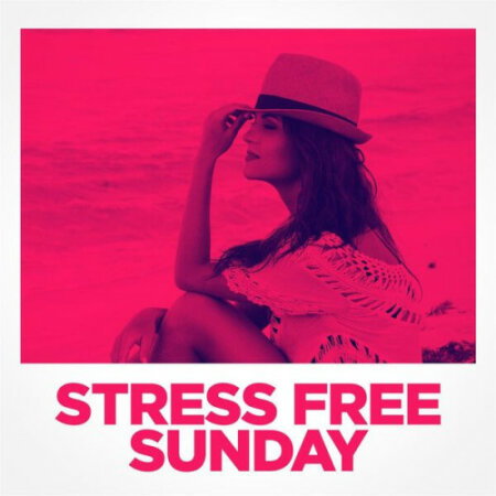 Various Artists - Stress Free Sunday (2023) Mp3 320kbps