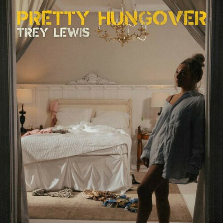 Trey Lewis - Pretty Hungover (2024) Mp3 320kbps