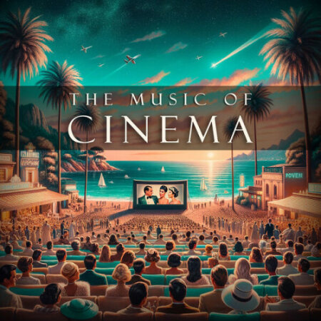 Various Artists - The Music of Cinema (2024) Mp3 320kbps