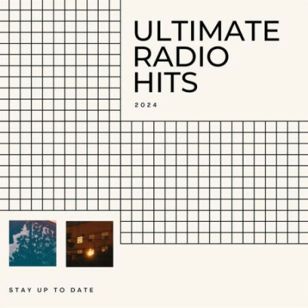 Various Artists - Ultimate RADIO Hits- 2024- Stay Up to Date (2024) Mp3 320kbps