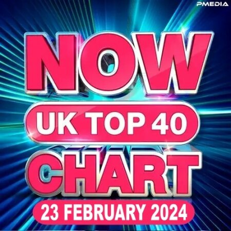 NOW UK Top 40 Chart (24-February-2024) Mp3 320kbps