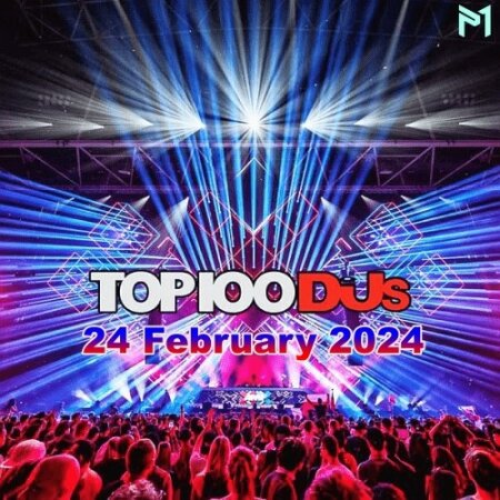 Top 100 DJs Chart (24-February-2024) Mp3 320kbps