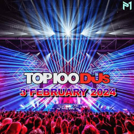 Top 100 DJs Chart (03-February-2024) Mp3