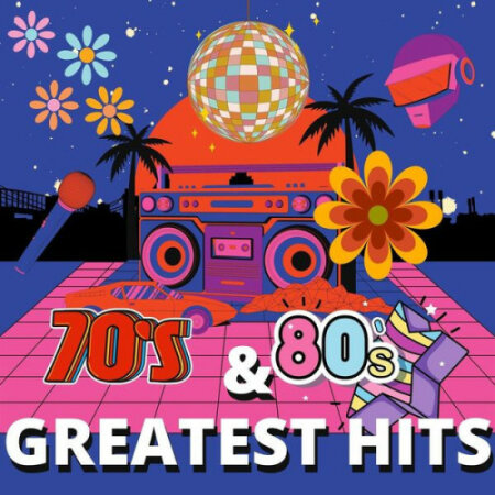 Various Artists - 70s & 80s Greatest Hits (2024) Mp3 320kbps