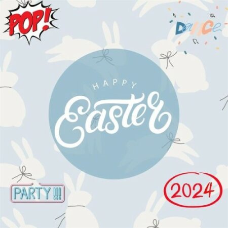 Various Artists - Happy Easter 2024 – Party – Dance – Pop (2024) Mp3 320kbps