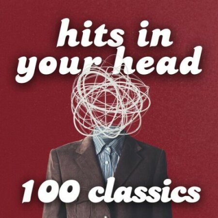 Various Artists - Hits in Your Head 100 Classics (2024) Mp3 320kbps