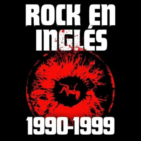 Various Artists - Rock en Inglés 1990–1999 (2024) Mp3 320kbps