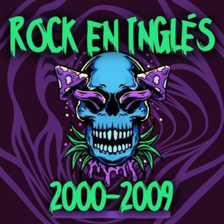 Various Artists - Rock en Inglés 2000–2009 (2024) Mp3 320kbps