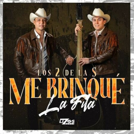 Los 2 de la S - Me Brinqué La Fila (2024) Mp3 320kbps