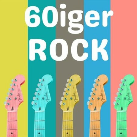 Various Artists - 60iger Rock (2024) Mp3 320kbps