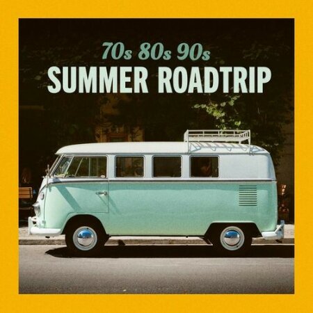 Various Artists - 70s 80s 90s Summer Roadtrip (2024) Mp3 320kbps
