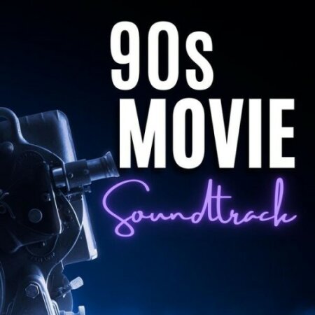 Various Artists - 90s Movie Soundtrack (2024) Mp3 320kbps