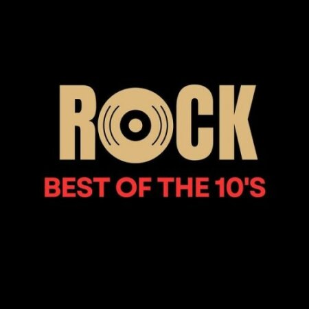 Various Artists - Rock Best of the 10's (2024) Mp3 320kbps