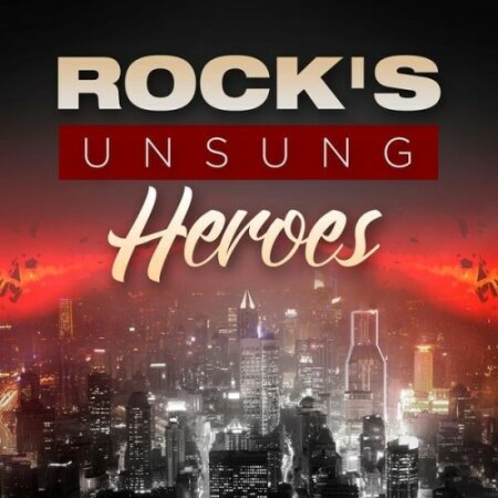 Various Artists - Rock's Unsung Heroes (2024) Mp3 320kbps