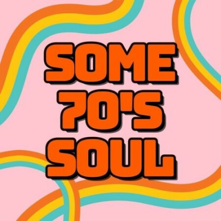 Various Artists - Some 70's Soul (2024) Mp3 320kbps