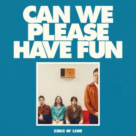 Kings Of Leon - Can We Please Have Fun (2024) Mp3 320kbps