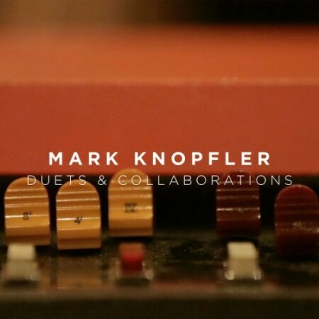 Mark Knopfler - Duets & Collaborations (2024) Mp3 320kbps