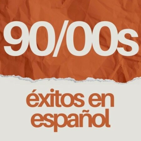 Various Artists - Los 90 y 2000 Éxitos en Español (2024) Mp3 320kbps