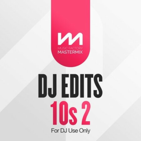 Various Artists - Mastermix DJ Edits – 10s 2 (2024) Mp3 320kbps