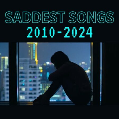 Various Artists - Saddest Songs 2010 – 2024 (2024) Mp3 320kbps