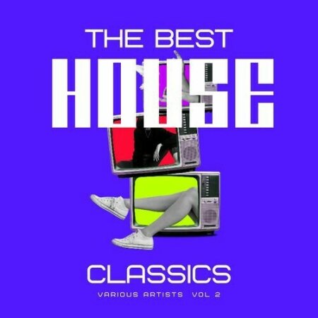 Various Artists - The Best House Classics, Vol. 2 (2024) Mp3 320kbps