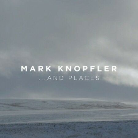 Mark Knopfler - ...And Places (2024) Mp3 320kbps