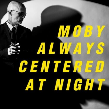 Moby - always centered at night (2024) Mp3 320kbps