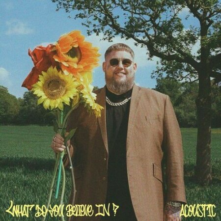 Rag'n'Bone Man - What Do You Believe In_ (Acoustic) (2024) Mp3 320kbps