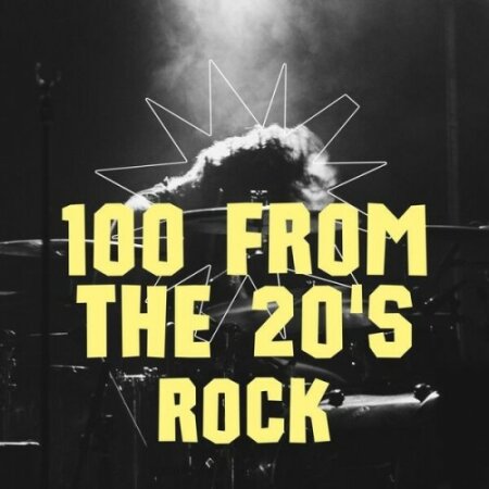Various Artists - 100 from the 20's – Rock (2024) Mp3 320kbps