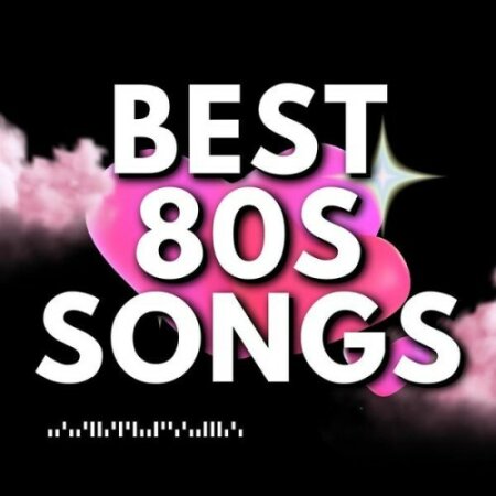 Various Artists - best 80s songs (2024) Mp3 320kbps