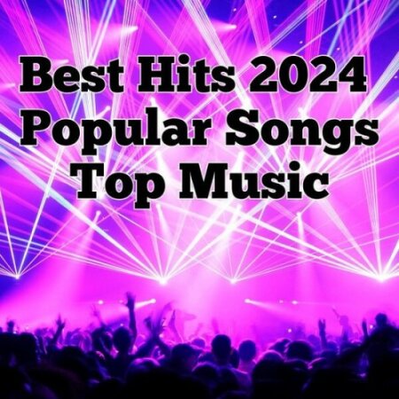 Various Artists - Best Hits 2024 – Popular Songs – Top Music (2024) Mp3 320kbps