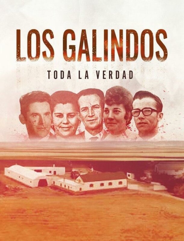 Los Galindos, toda la verdad T1