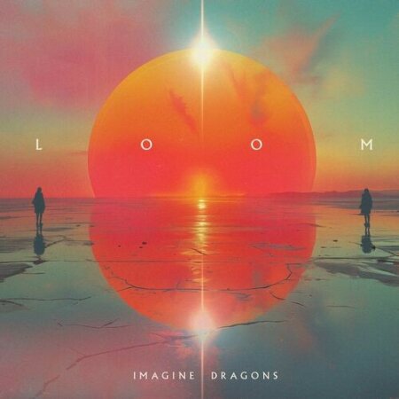 Imagine Dragons - LOOM (2024) Mp3 320kbps