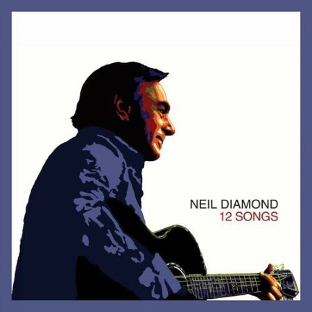 Neil Diamond - 12 Songs (Deluxe Edition) (2024) Mp3 320kbps