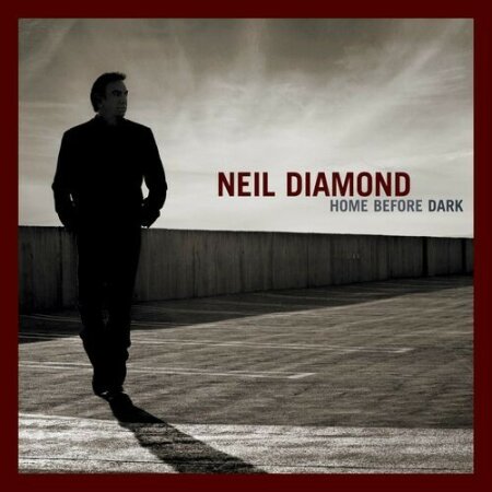 Neil Diamond - Home Before Dark (Deluxe Edition) (2024) Mp3 320kbps