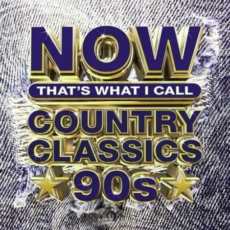 NOW That's What I Call Country Classics 90s (2024) Mp3 320kbps
