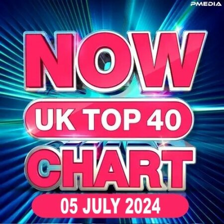 NOW UK Top 40 Chart (05-July-2024) Mp3 320kbps