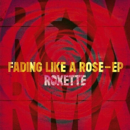 Roxette - Fading Like A Rose - EP (2024) Mp3 320kbps