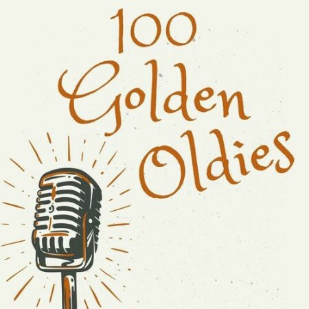 Various Artists - 100 Golden Oldies (2024) Mp3 320kbps