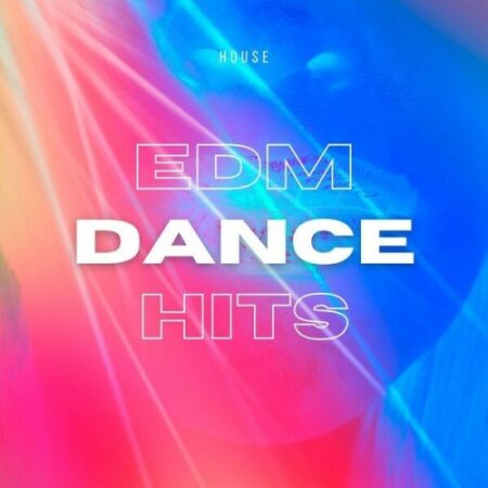 Various Artists - House EDM Dance Hits (2024) Mp3 320kbps